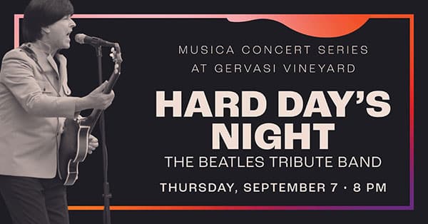 Musica Concert Series at Gervasi Vineyard: Hard Day’s Night Beatles tribute band, Thursday, September 7, 2023 at 8 PM.