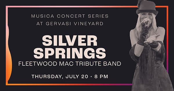 Musica Concert Series at Gervasi Vineyard: Silver Springs Fleetwood Mac tribute band, Thursday, July 20, 2023 at 8 PM.